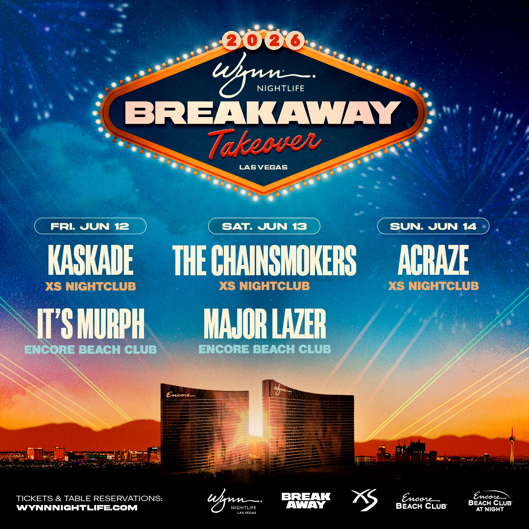 Breakaway Music Festival Takes Over Wynn Las Vegas June 12–14 with a Star-Studded Electronic Music Lineup