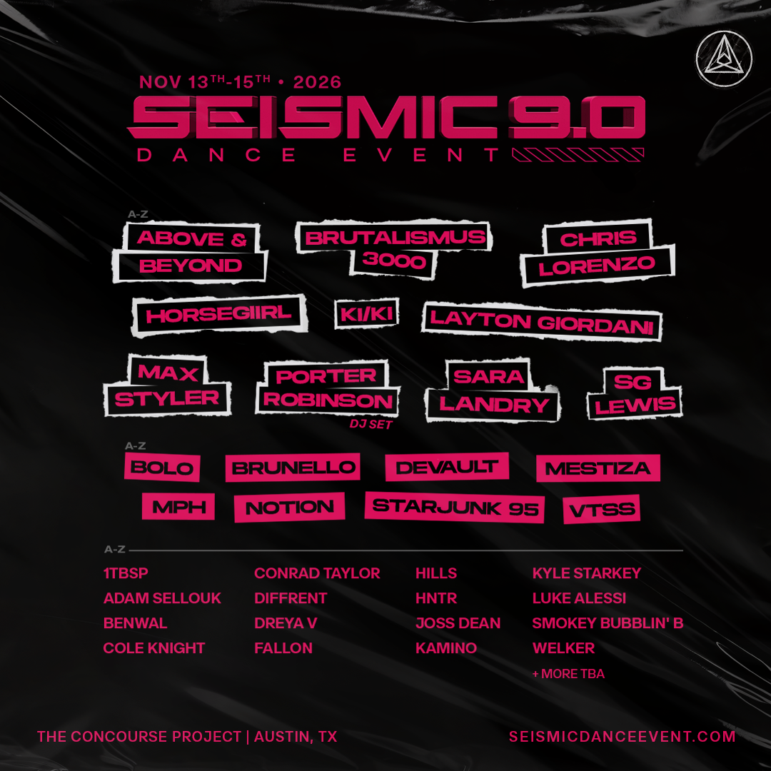 Seismic Dance Event 9.0 Drops Its First Wave of Artists for Austin's Most Anticipated Underground Festival