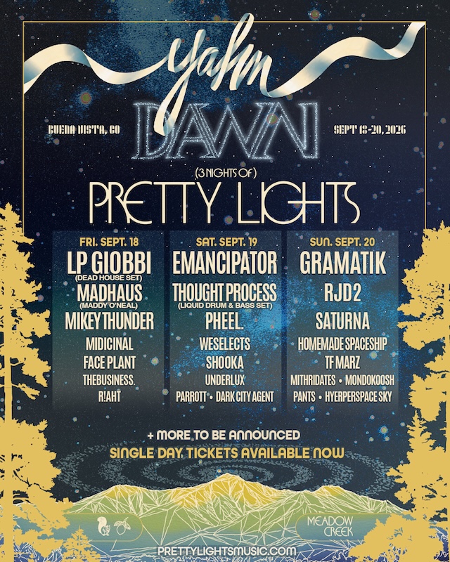 Pretty Lights' Yahn Dawn 2026 festival, Meadow Creek, Buena Vista Colorado, September 18-20
